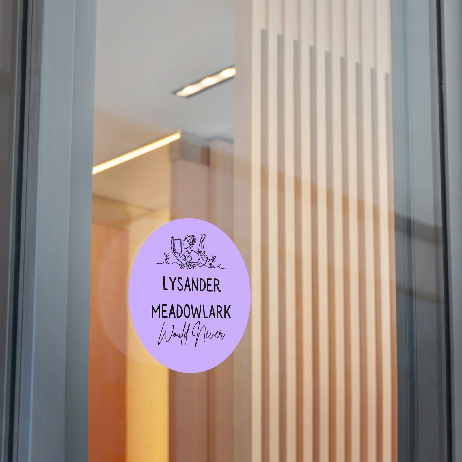 "lysander meadowlark would never" round vinyl sticker — literary quote, lavender aesthetic "lysander meadowlark would never" round vinyl sticker — literary quote, lavender aesthetic