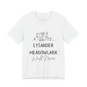 Author Store lysander meadowlark would never — 'official soul stitcher merch' graphic t‑shirt