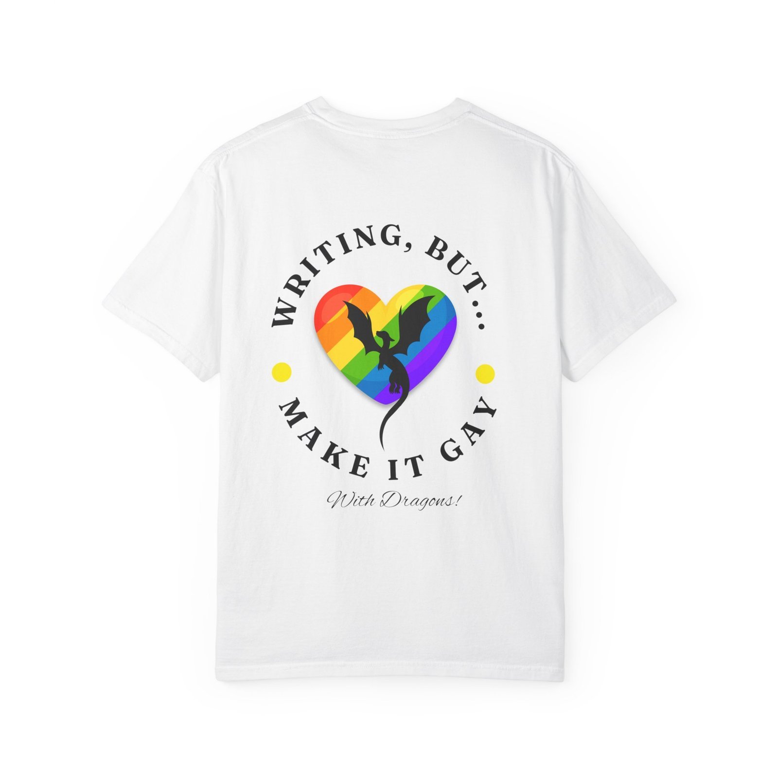 Writing, But Make It Gay T-shirt | Rainbow Heart Dragon With Lorelei Logo - Image 2