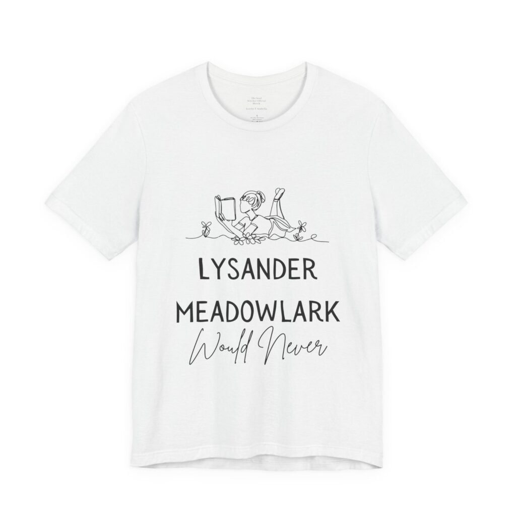 Lysander Meadowlark Would Never — 'Official Soul Stitcher Merch' Graphic T‑Shirt