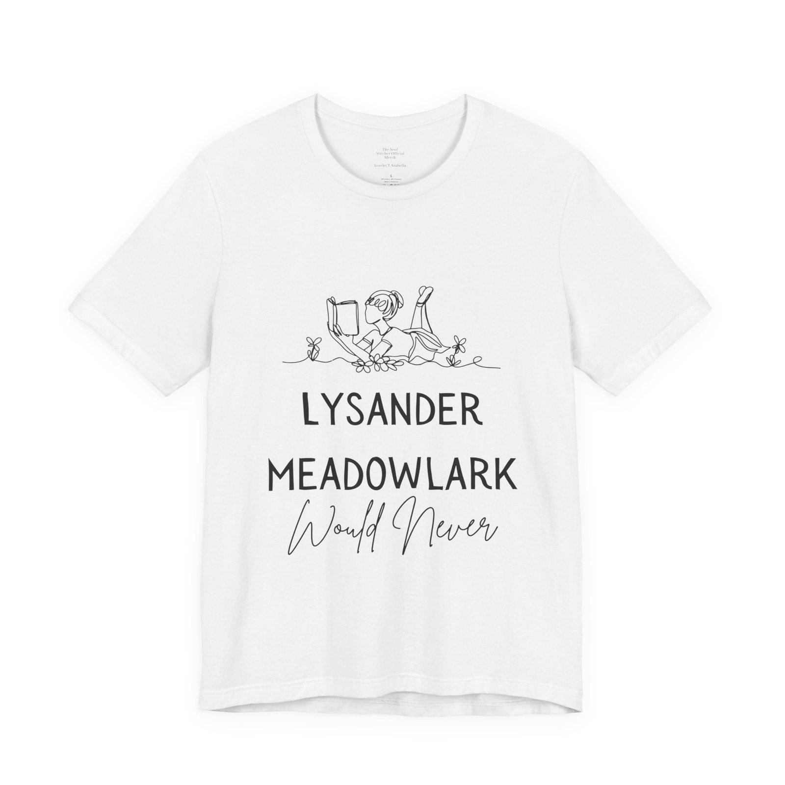 Lysander Meadowlark Would Never — 'Official Soul Stitcher Merch' Graphic T‑Shirt