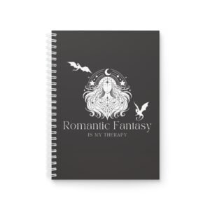 Romantic Fantasy Spiral Notebook — 'Romantic Fantasy Is My Therapy' Gothic Journal